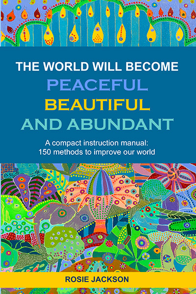 THE WORLD WILL BECOME PEACEFUL, BEAUTIFUL AND ABUNDANT  COVER