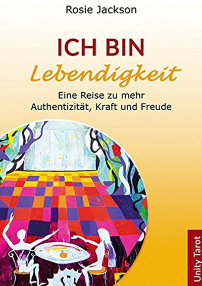 Ich bin Lebendigkeit – Eine Reise zu mehr Authentizität, Kraft und Freude COVER