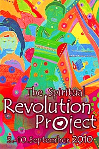 THE SPIRITUAL REVOLUTION PROJECT &ndash;So, 5.&nbsp;Sep. bis Fr. 10.&nbsp;Sep. 2010